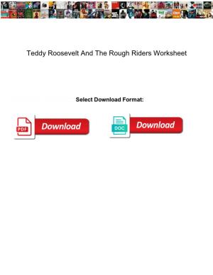 Teddy Roosevelt and the Rough Riders Worksheet