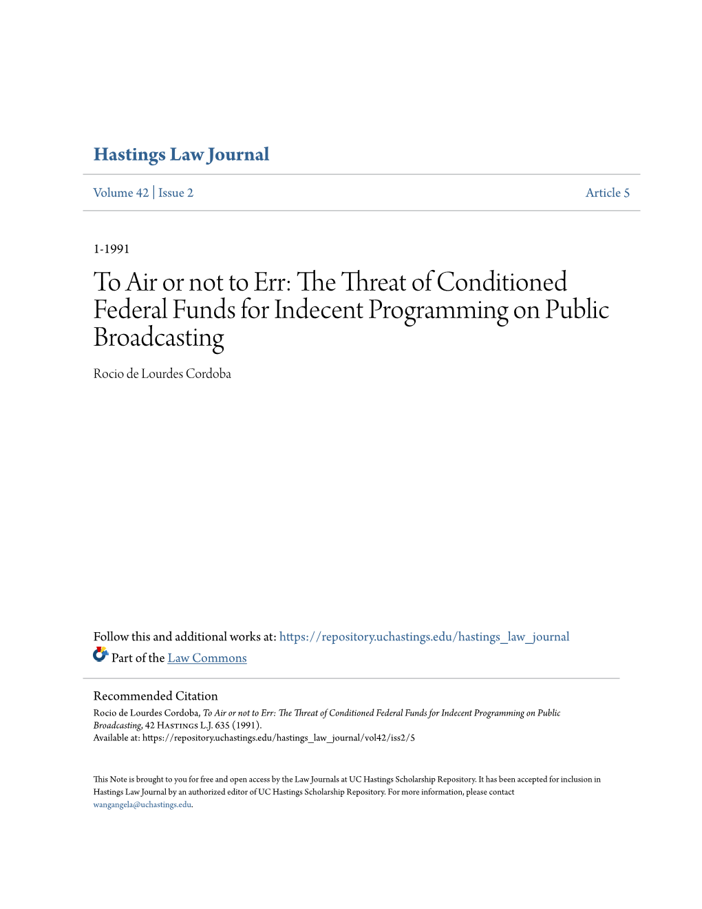 The Threat of Conditioned Federal Funds for Indecent Programming on Public Broadcasting Rocio De Lourdes Cordoba