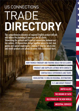 US CONNECTIONS TRADE DIRECTORY This Comprehensive Directory of Regional English Product Will Aid and Inform the Planning of New Tours for US Clients