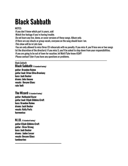 Black Sabbath NOTES: -If You Don’T Know Which Part Is Yours, Ask! -Watch Live Footage If You’Re Having Trouble
