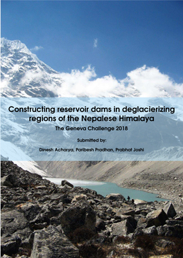 Constructing Reservoir Dams in Deglacierizing Regions of the Nepalese Himalaya the Geneva Challenge 2018