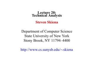 Lecture 20: Technical Analysis Steven Skiena