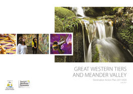 GREAT WESTERN TIERS and MEANDER VALLEY Destination Action Plan 2017-2020 June 2017 Acknowledgments