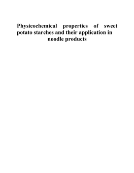 Physicochemical Properties of Sweet Potato Starches and Their Application in Noodle Products Promotor: Prof