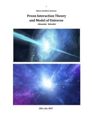 Preon Interaction Theory and Model of Universe Author: Alexander Bolonkin, Abolonkin@Gmail.Com ISBN: 978-1-365-79994-6