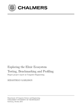 Exploring the Elixir Ecosystem Testing, Benchmarking and Profiling Degree Project Report in Computer Engineering