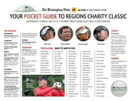 Your Pocket Guide to Regions Charity Classic Wednesday-Sunday, May 12-16 ♦ Robert Trent Jones Golf Trail at Ross Bridge