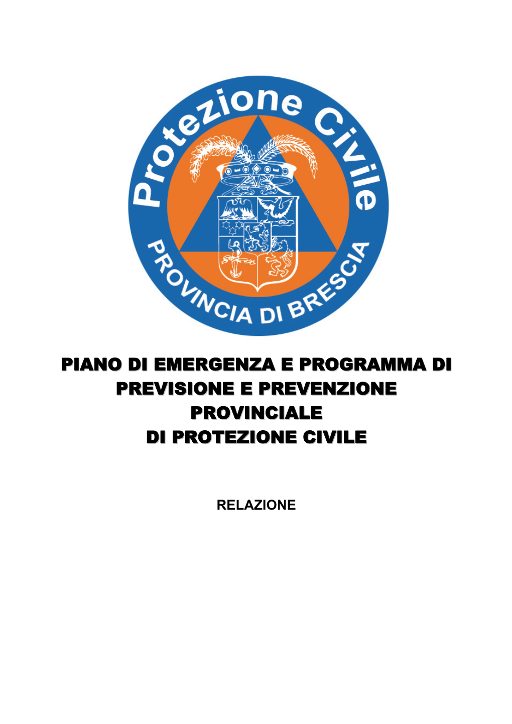 Piano Di Emergenza E Programma Di Previsione E Prevenzione Provinciale Di Protezione Civile