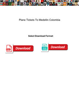 Plane Tickets to Medellin Colombia
