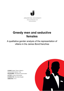 Greedy Men and Seductive Females Subtitle: a Qualitative Gender Analysis of the Representation of Villains in the James Bond Franchise