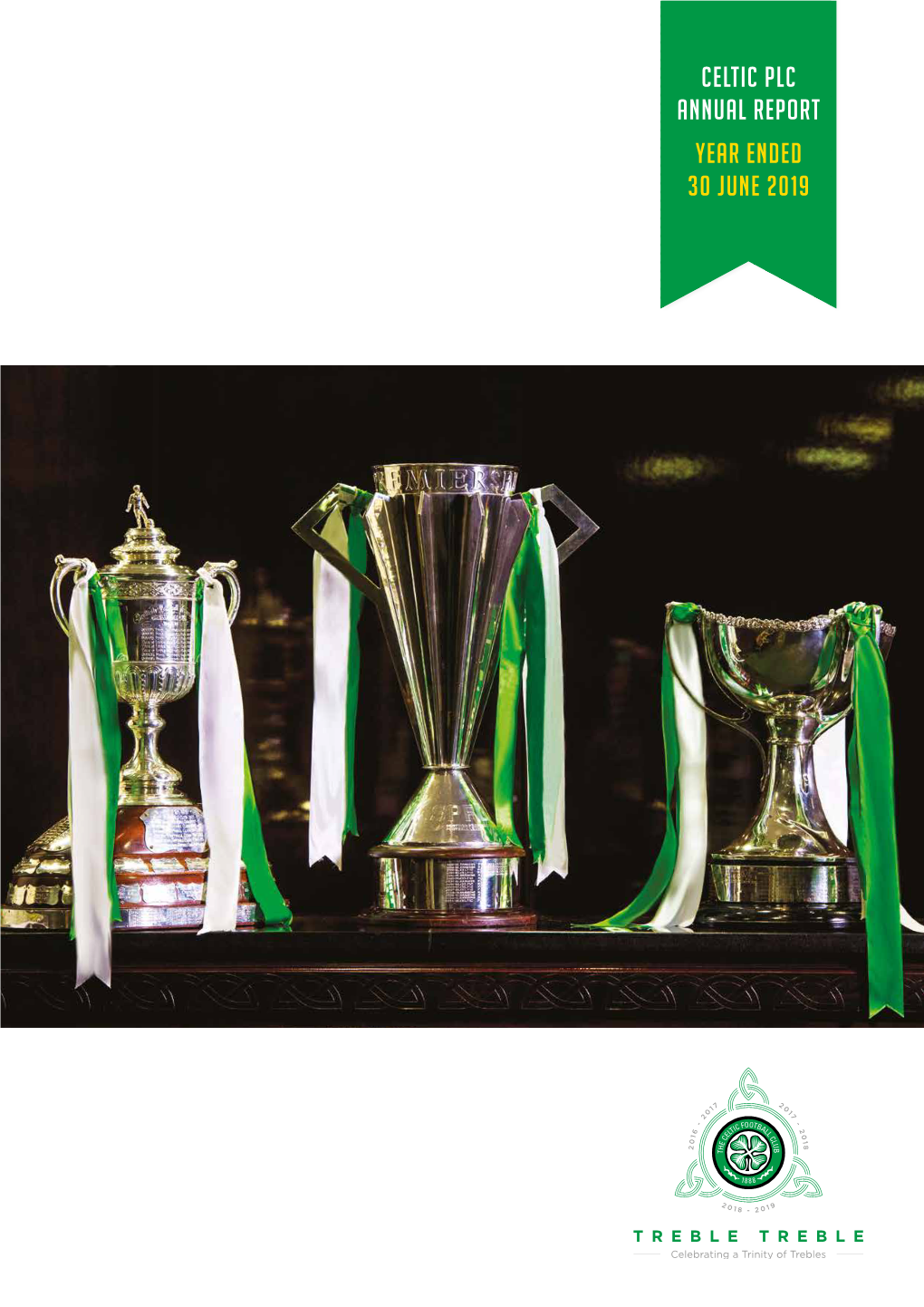 Celtic Plc Annual Report Year Ended 30 June 2019 CONTENTS Five Year Record