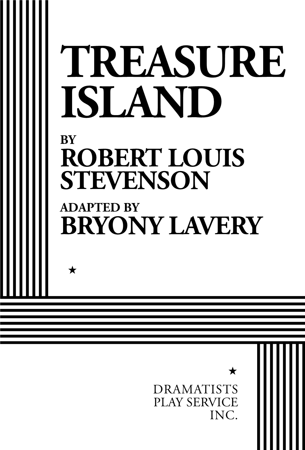 Treasure Island by Robert Louis Stevenson Adapted by Bryony Lavery