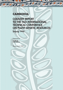 CAMBODIA: COUNTRY REPORT to the FAO INTERNATIONAL TECHNICAL CONFERENCE on PLANT GENETIC RESOURCES (Leipzig 1996)
