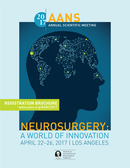 Neurosurgery: a World of Innovation April 22–26, 2017 | Los Angeles Table of Contents