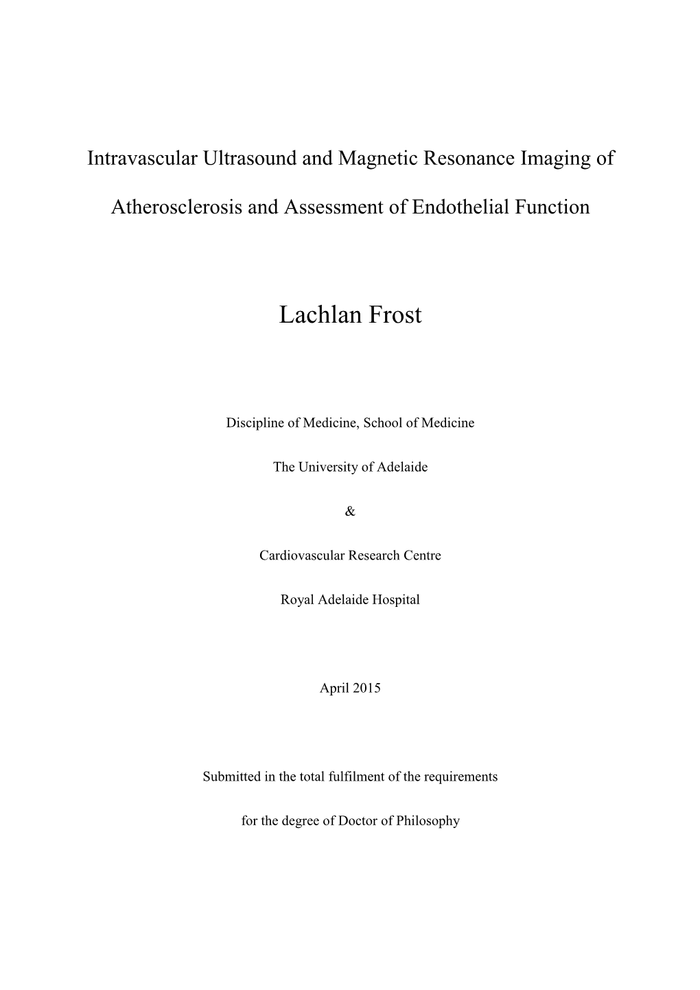 Intravascular Ultrasound and Magnetic Resonance Imaging Of