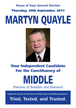 Your Independent Candidate for the Constituency of MIDDLE (Parishes of Braddan and Marown)