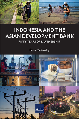 INDONESIA and the ASIAN DEVELOPMENT BANK: Fifty Years of Partnership