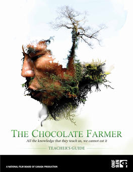 The Chocolate Farmer All the Knowledge That They Teach Us, We Cannot Eat It TEACHER’S GUIDE