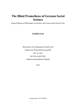The Blind Prometheus of German Social Science Eugen Dühring As Philosopher, Economist, and Controversial Social Critic