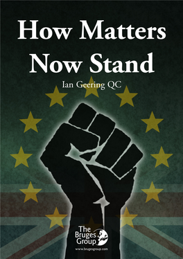 How Matters Now Stand Ian Geering QC