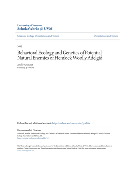 Behavioral Ecology and Genetics of Potential Natural Enemies of Hemlock Woolly Adelgid Arielle Arsenault University of Vermont