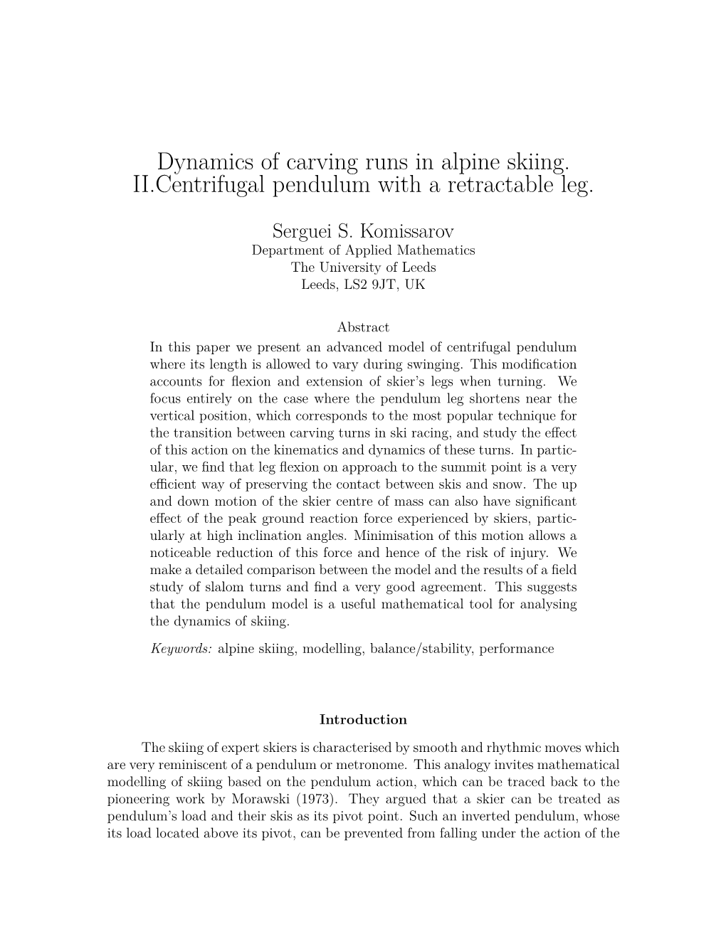 Dynamics of Carving Runs in Alpine Skiing. II.Centrifugal Pendulum with a Retractable Leg