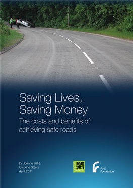 Saving Lives, Saving Money the Costs and Benefits of Achieving Safe Roads FO Dr Joanne Hill & UND Caroline Starrs April 2011 at ION B
