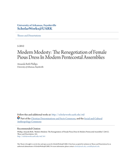 The Renegotiation of Female Pious Dress in Modern Pentecostal Assemblies Amanda Beth Phillips University of Arkansas, Fayetteville