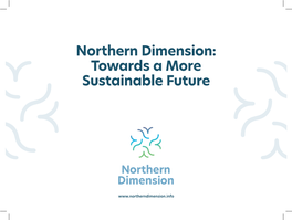 Northern Dimension: Towards a More Sustainable Future