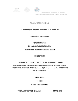 Trabajo Profesional Como Requisito Para Obtener El Titulo De: Ingeniera Bioquimica Que Presenta: De La Garza Gamboa Diana Herná