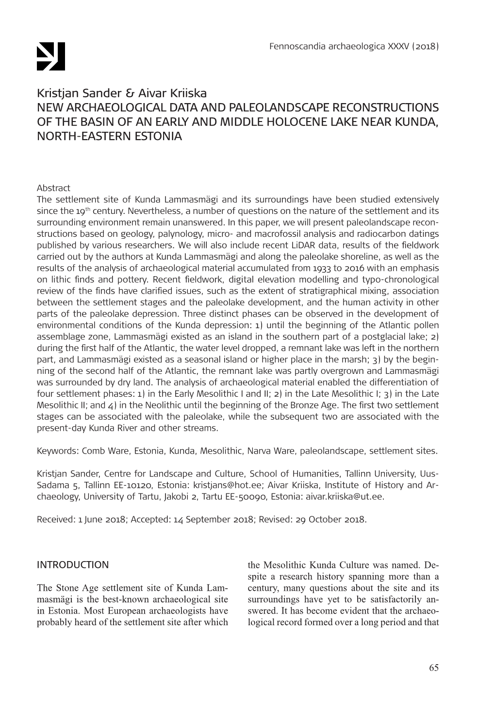 Kristjan Sander & Aivar Kriiska NEW ARCHAEOLOGICAL DATA AND