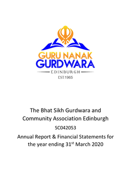 The Bhat Sikh Gurdwara and Community Association Edinburgh SC042053 Annual Report & Financial Statements for the Year Ending 31St March 2020
