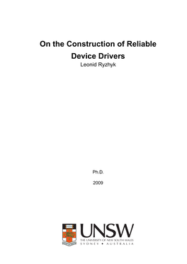 On the Construction of Reliable Device Drivers Leonid Ryzhyk