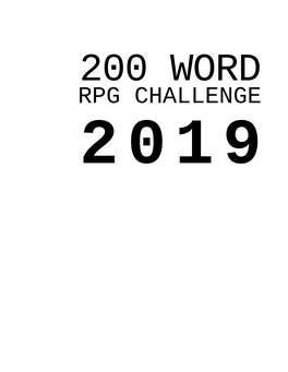 2019 FOREWORD the 200 Word RPG Challenge Began As an Accident