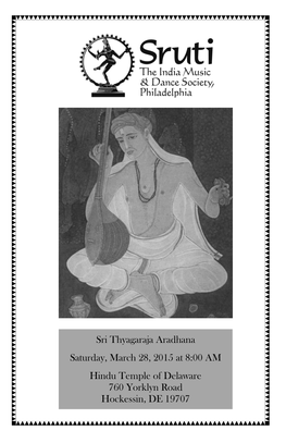 Sri Thyagaraja Aradhana Saturday, March 28, 2015 at 8:00 AM Hindu Temple of Delaware 760 Yorklyn Road Hockessin, DE 19707