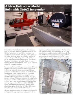 A New Helicopter Model Built with OMAX Innovation