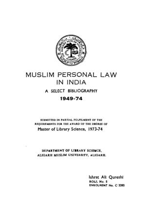 Muslim Personal Law in India a Select Bibliography 1949-74