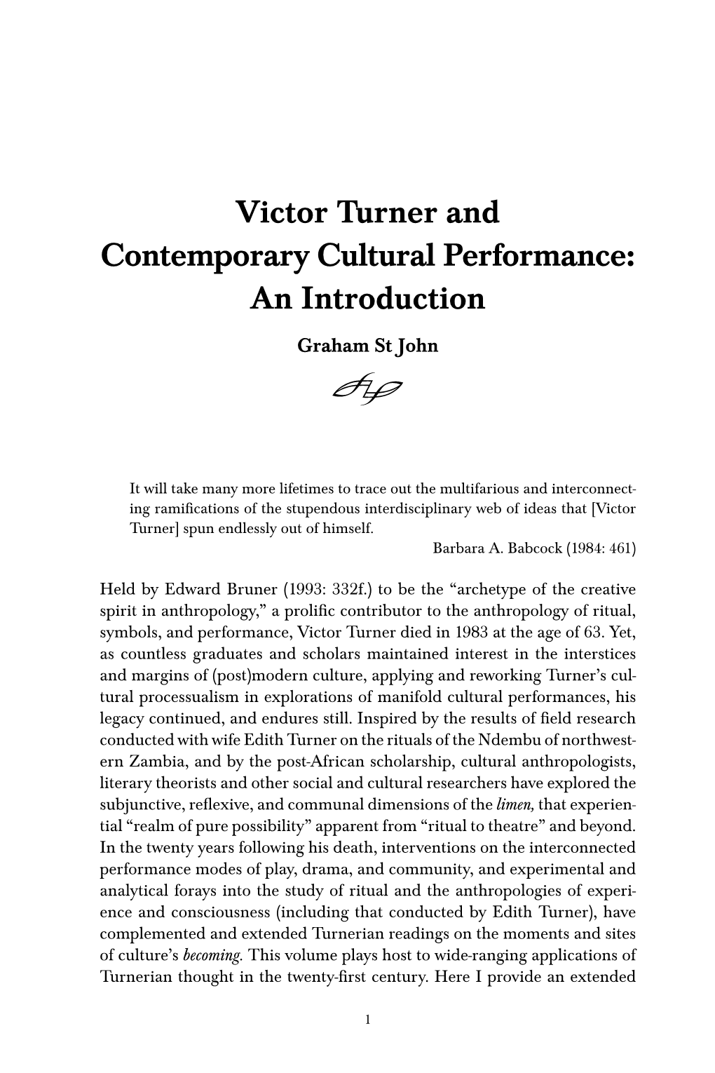 Victor Turner and Contemporary Cultural Performance: an Introduction Graham St John {
