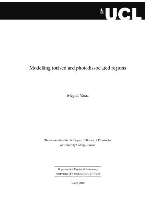 Modelling Ionised and Photodissociated Regions