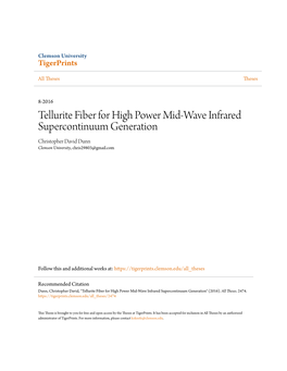 Tellurite Fiber for High Power Mid-Wave Infrared Supercontinuum Generation Christopher David Dunn Clemson University, Chris29803@Gmail.Com