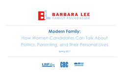 Modern Family: How Women Candidates Can Talk About Politics, Parenting, and Their Personal Lives