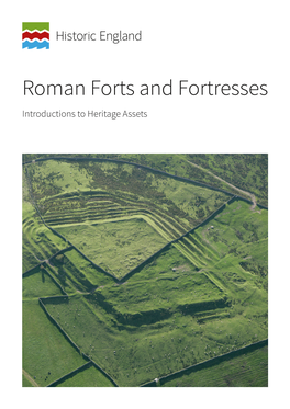 Roman Forts and Fortresses Introductions to Heritage Assets Summary