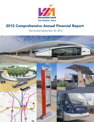 2012 Comprehensive Annual Financial Report Year Ended September 30, 2012 2012 Comprehensive Annual San Antonio, Texas Financial Report Year Ended September 30, 2012