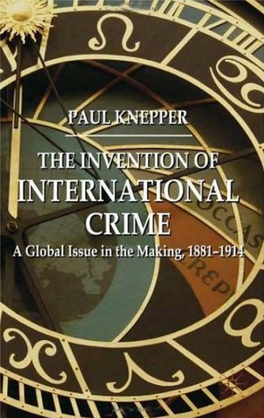 The Invention of International Crime: a Global Issue in the Making, 1881