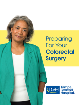 Preparing for Your Colorectal Surgery Important Contact Information