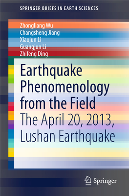 Earthquake Phenomenology from the Field the April 20, 2013, Lushan Earthquake Springerbriefs in Earth Sciences