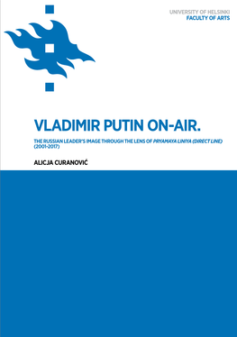 Vladimir Putin On-Air. the Russian Leader’S Image Through the Lens of Pryamaya Liniya (Direct Line) (2001-2017)