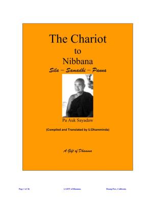 The Chariot to Nibbana (Sila – Samadhi – Panna) Namo Tassa Bhagavato Arahato Sammasambuddhassa