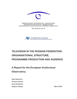 Television in the Russian Federation: Organisational Structure, Programme Production and Audience