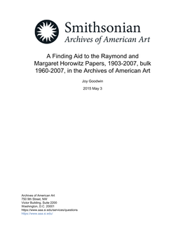 A Finding Aid to the Raymond and Margaret Horowitz Papers, 1903-2007, Bulk 1960-2007, in the Archives of American Art
